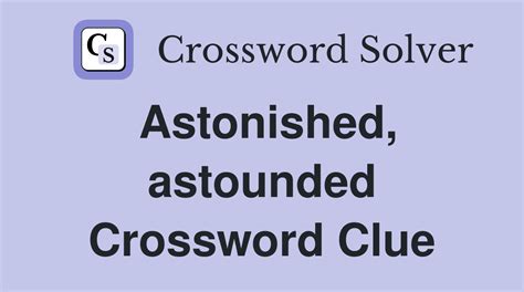 astonished crossword clue|astonished crossword clue 4 letters.